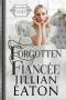 [The London Ladies 03] • Forgotten Fiancée (London Ladies Book 3)